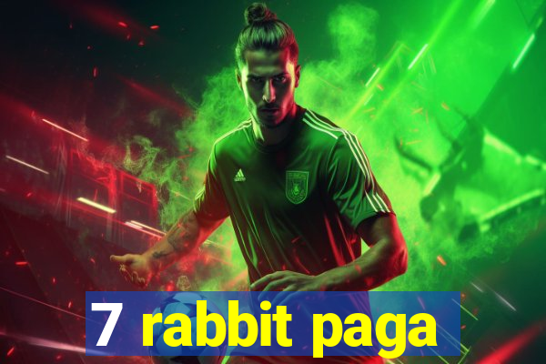 7 rabbit paga